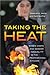 Taking the Heat by Deborah A. Harris