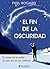 El fin de la Oscuridad. El ocaso de la noche en una era de luz artificial.