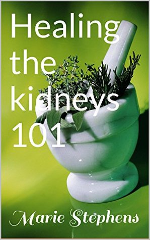 Healing the kidneys 101