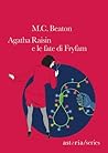 Agatha Raisin e le fate di Fryfam by M.C. Beaton