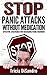 Stop Panic Attacks Without Medication: Effective Strategies for Managing Panic Disorder