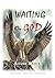 Waiting On GOD: How Do We Wait On GOD? (Waiting On GOD Series Book 1)