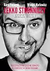 Lekko Stronniczy - jeszcze więcej Lekko Stronniczy - jeszcze więcej