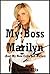 My Boss Marilyn (And My New Extra Job Duties): A Lesbian Seduction Erotica Story