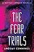 The Fear Trials by Lindsay Cummings
