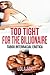 Too Tight for the Billionaire (Taboo Interracial Breeding Erotica)