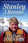 Stanley, I Resume: Further recollections of an exuberant life Stanley, I Resume: Further recollections of an exuberant life