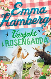 Vårjakt i Rosengädda (Rosengädda, #3)