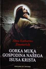 Gorka muka Gospodina našega Isusa Krista