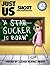 A Sucker Is Born (JUST US SHORT)