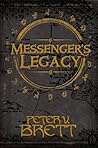 Messenger's Legacy by Peter V. Brett