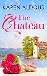 The Chateau by Karen Aldous