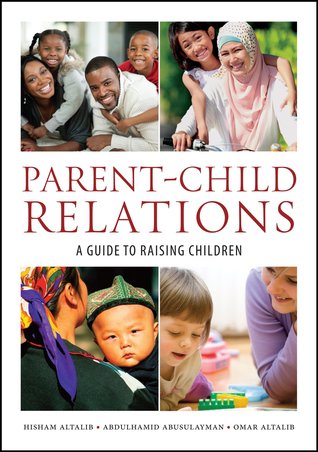 Parent-Child Relations: A Guide to Raising Children (Hardcover)