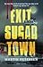Exit Sugartown by Martin Petersen