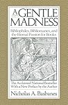 A Gentle Madness:...
