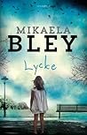 Lycke by Mikaela Bley