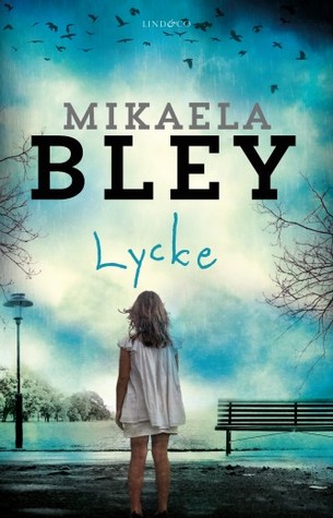 Lycke (Ellen Tamm, #1)