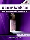 A Genius Awaits You: How to Become the Entrepreneur You Were Born to Be (The Genius Mastery Series Book 1)
