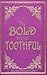 The Bold and the Toothful (Ella and the Mythicals Book #1)