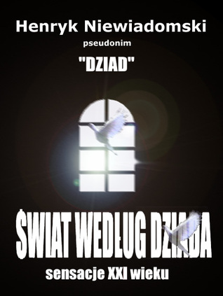 Swiat Wedlug Dziada By Henryk Niewiadomski