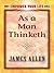 As a Man Thinketh