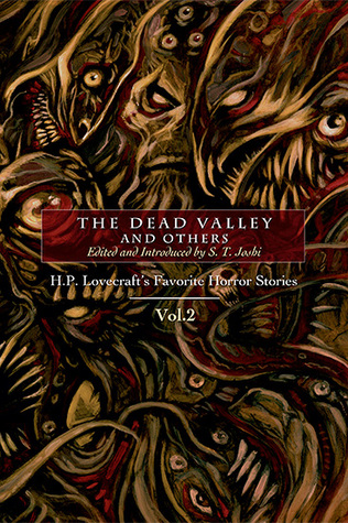 The Dead Valley and Others: H. P. Lovecraft’s Favorite Horror Stories, Volume 2 (Hardcover)
