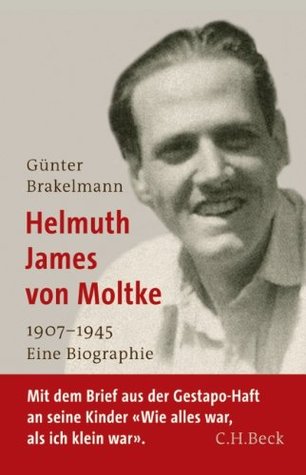Helmuth James von Moltke: 1907-1945. Eine Biographie (Hardcover)