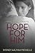 Hope for Him (Hope, #2)