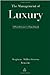 The Management of Luxury: Strategy in the Global Luxury Market