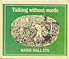 Talking without Words