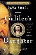 Galileo's Daughter: A Historical Memoir of Science, Faith and Love