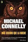 Más oscuro que la noche by Michael    Connelly