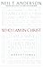 Who I Am in Christ by Neil T. Anderson