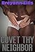 Covet thy Neighbor (Taboo Forbidden BWWM Erotica)