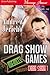 Drag Show Games (Drag Show,...