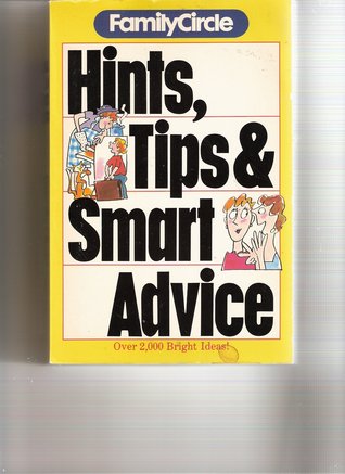 Family Circle: Hints, Tips and Smart Advice (Hardcover)
