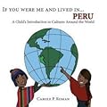 If You Were Me and Lived in...Peru: A Child's Introduction to Cultures Around the World