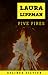 Five Fires by Laura Lippman