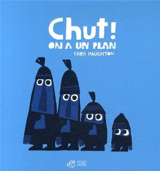 Chut ! On a un plan