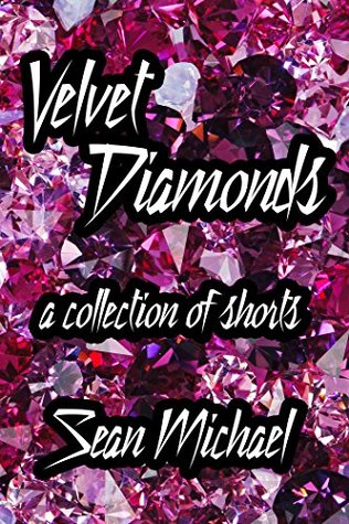 Velvet Diamonds, a collection of shorts (Velvet Glove)