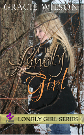 The Lonely Girl (Lonely Girl, #1)
