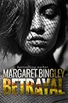 Betrayal by Margaret Bingley