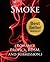 Smoke (Romance Erotica, BDSM, and Submission.)