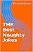 THE Best Naughty Jokes (Darcy Mcqueen Joke Compilations Book 1)