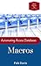 Automating Access Databases with Macros (Work Smarter Tips Book 3)