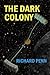 The Dark Colony