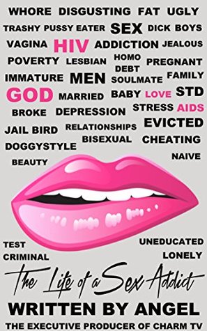 The Life of a Sex Addict (Kindle Edition)