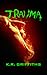 Trauma (Wildfire Chronicles #4)