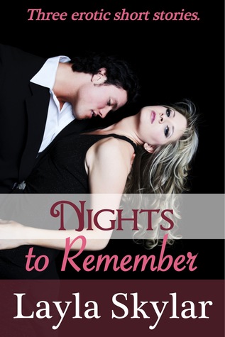 Nights to Remember: Three Erotic Short Stories from the Wild Side