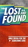 Lost and Found: Bible Trivia for the Searching Soul Lost and Found: Bible Trivia for the Searching Soul